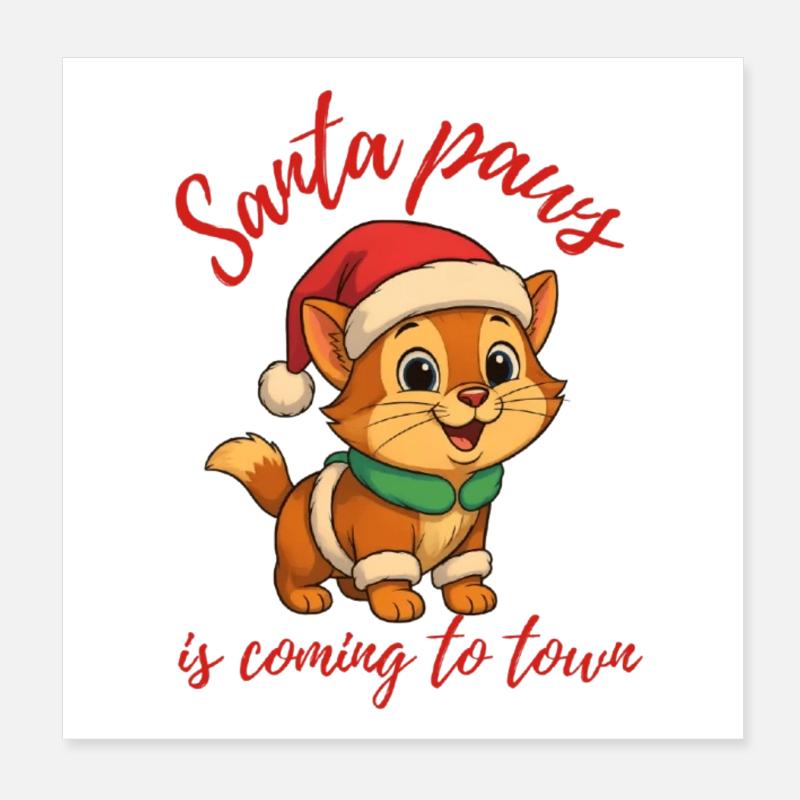 Santa paws is coming Poster 8" x 8" (20x20 cm)