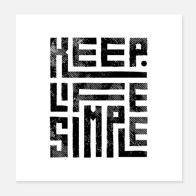 Keep Life Simple | Minimalist, Motivational Poster 8" x 8" (20x20 cm)