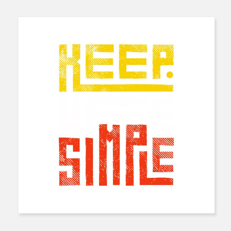 Positive Botschaft: Halte es einfach Poster 20x20 cm