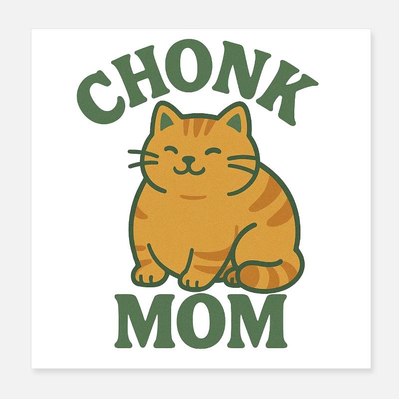 Ginger cat Chonk Mom Poster 8" x 8" (20x20 cm)