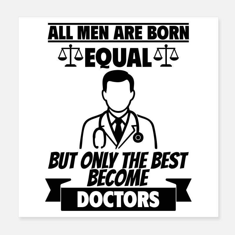 Alle Männer werden gleich geboren Arzt Poster 20x20 cm