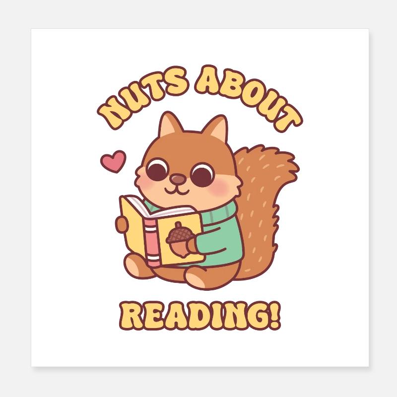 Cute Squirrel With Book Nuts About Reading Pun Poster 8" x 8" (20x20 cm)