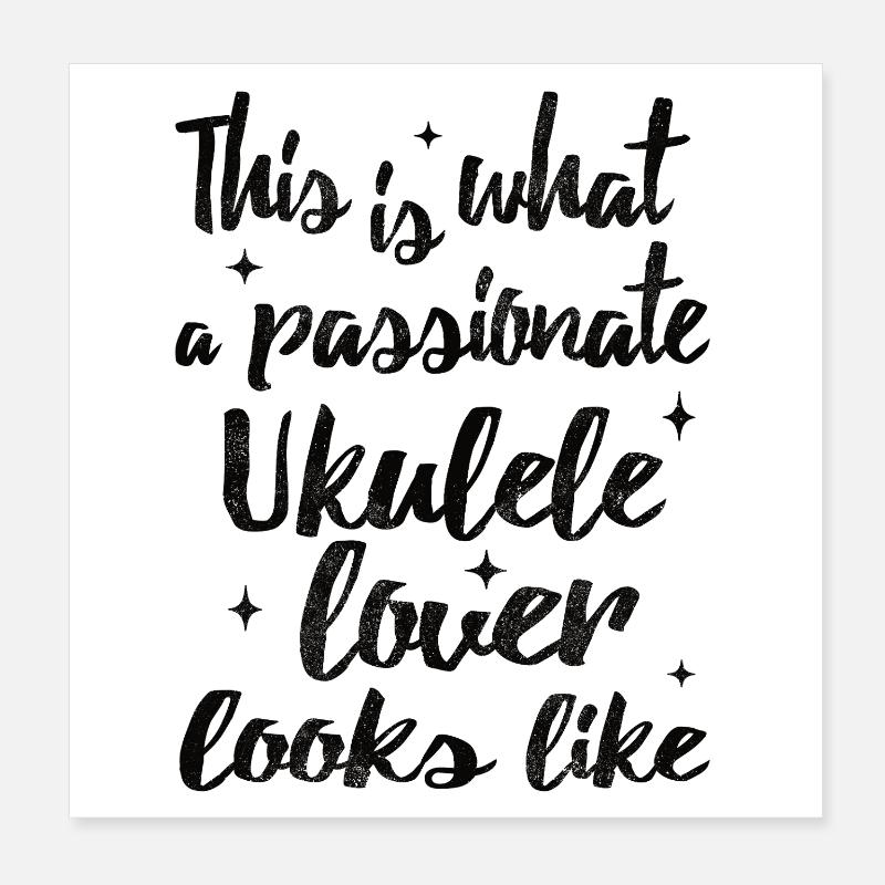 This is what a passionate Ukulele lover looks like Poster 20x20 cm