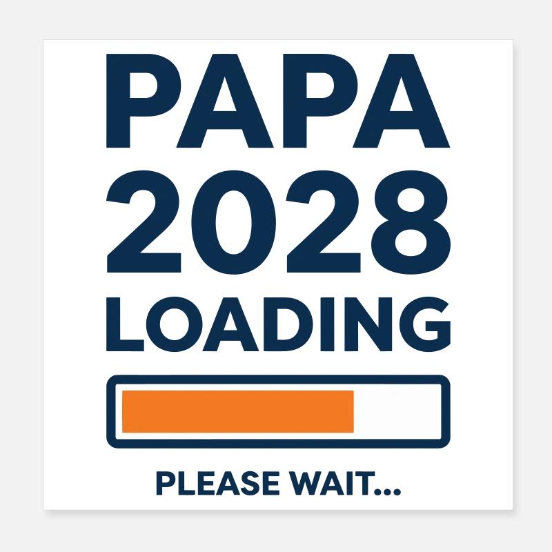 Dad 2028 Loading Poster 8" x 8" (20x20 cm)