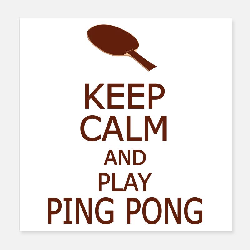 Keep Calm and Play Ping Pong – Funny Table Tennis  Poster 8" x 8" (20x20 cm)