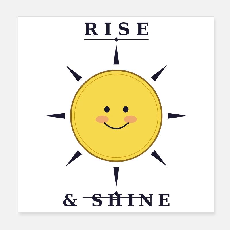 RISE AND SHINE Poster 8" x 8" (20x20 cm)