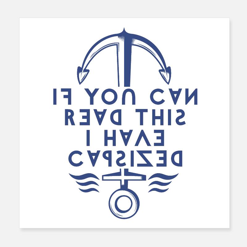 If You Can Read This I Have Capsized. Poster 8" x 8" (20x20 cm)
