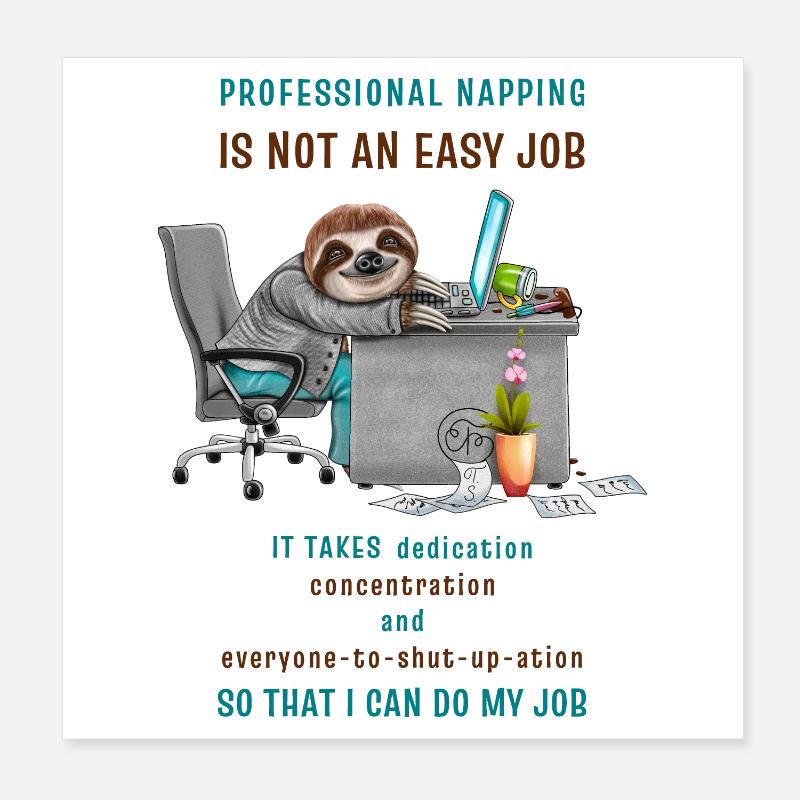 Funny Sloth in the Office Cool Saying Poster 8" x 8" (20x20 cm)