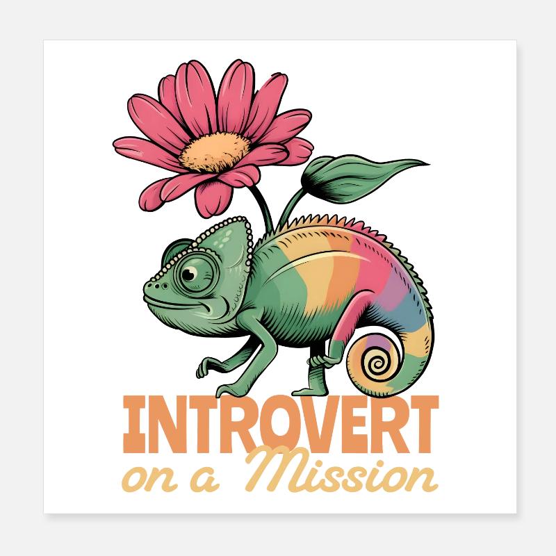 Introvert on a Mission – Chamäleon-Power Poster 20x20 cm