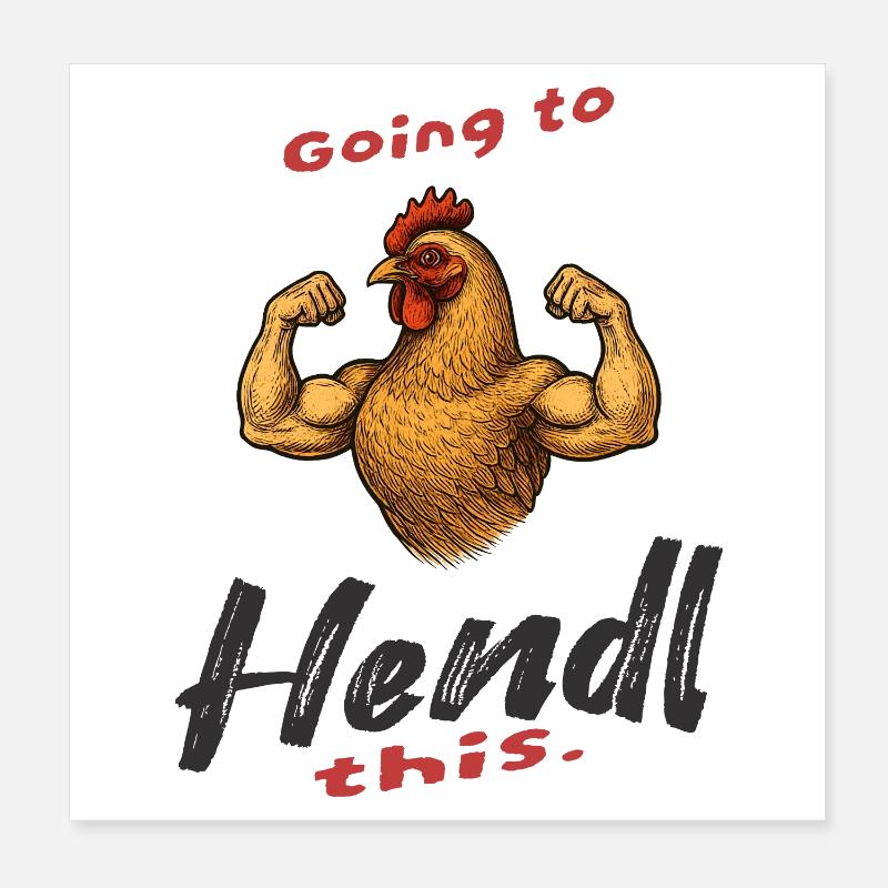 Going to Hendl this Lustiger Spruch Poster 20x20 cm