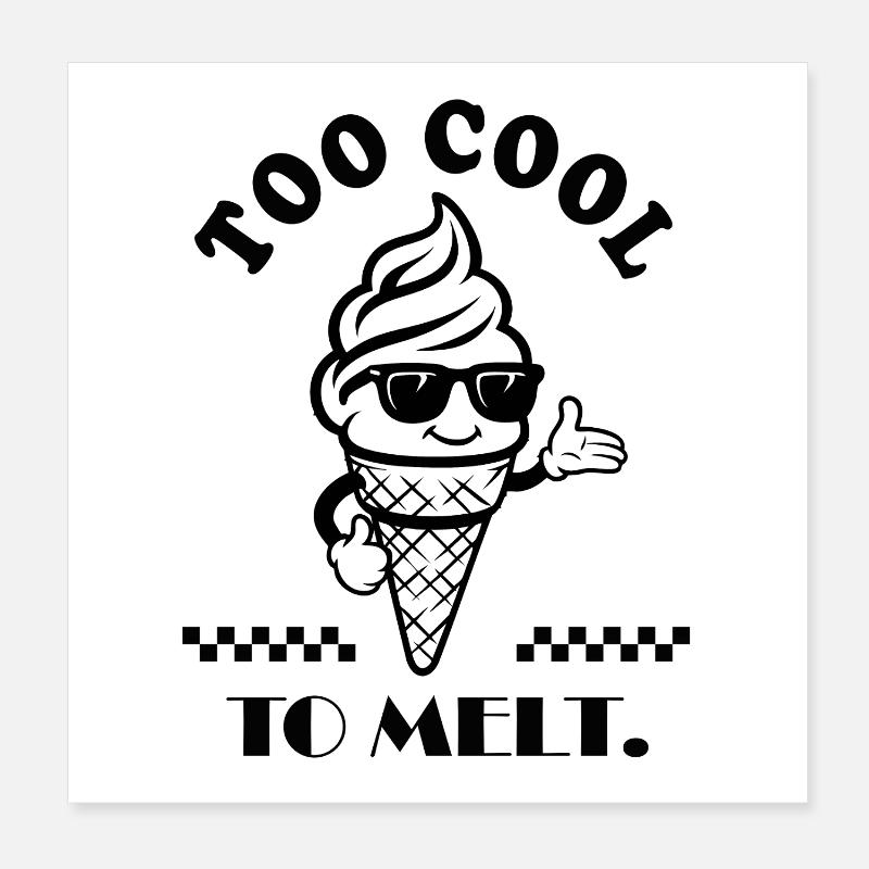 Too Cool To Melt Poster 20x20 cm