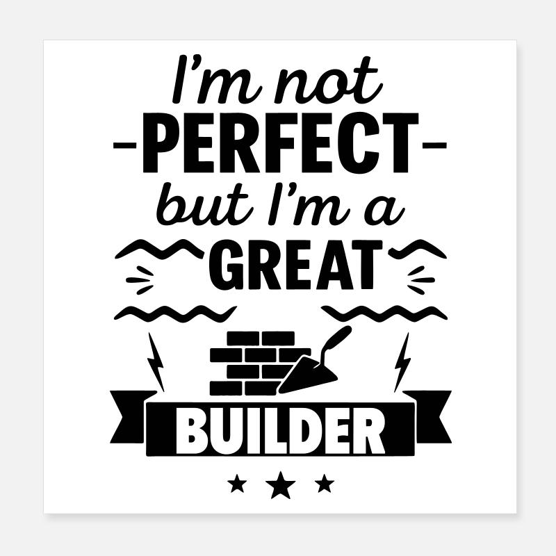 Nicht perfekt aber ein super Maurer Poster 20x20 cm