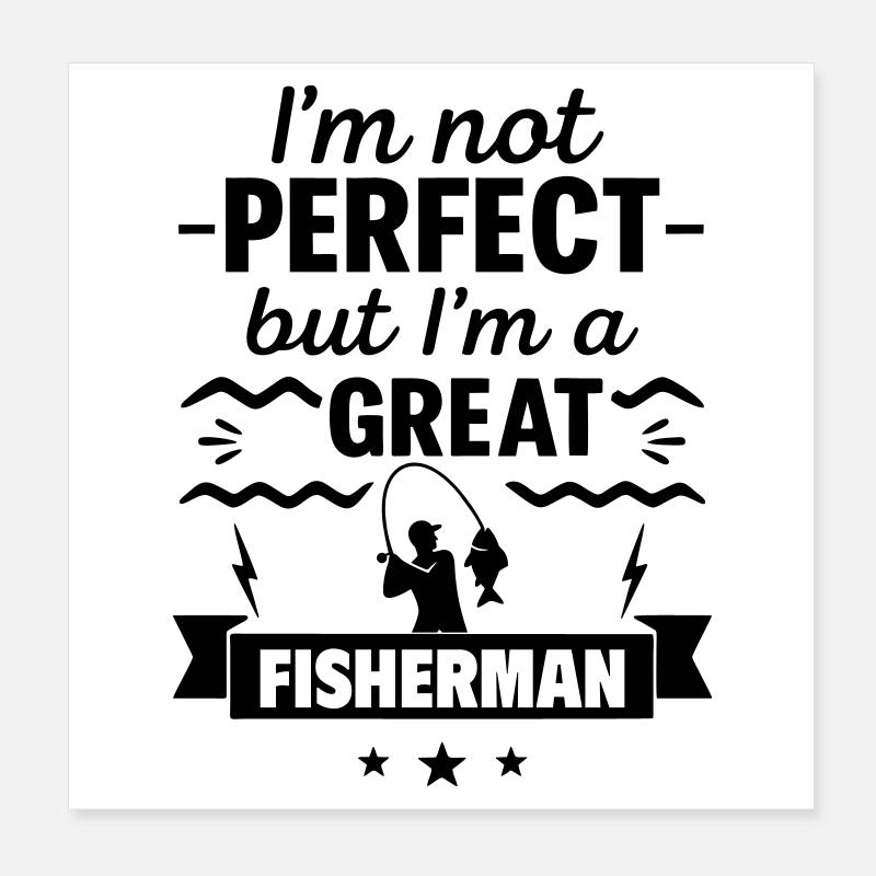 Pas parfait mais super pêcheur Poster 20 x 20 cm