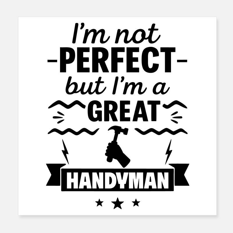 Nicht perfekt aber ein super Heimwerker Poster 20x20 cm