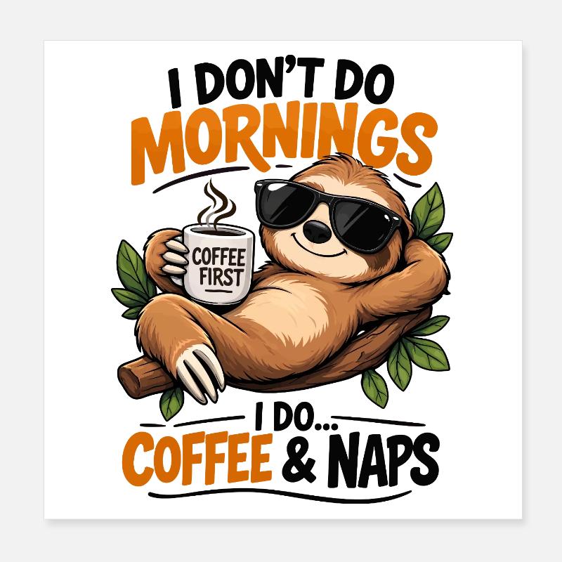 Sloth Coffee Erste Morgenstimmung Poster 20x20 cm