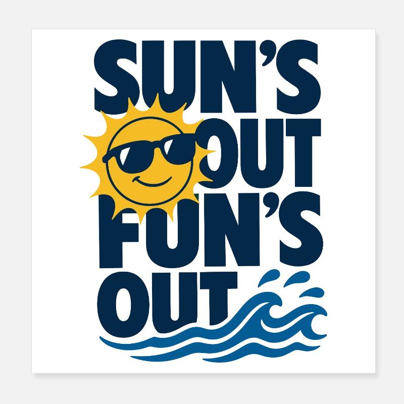 Suns Out Funs Out Sommer Poster 20x20 cm
