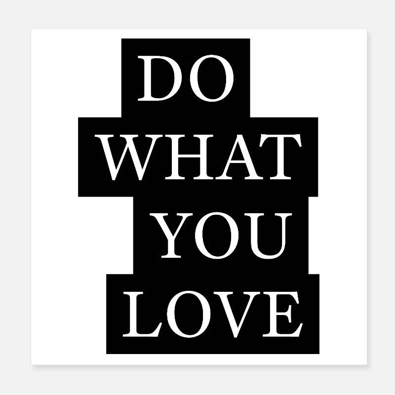 Do What You Love Statement Poster 8" x 8" (20x20 cm)