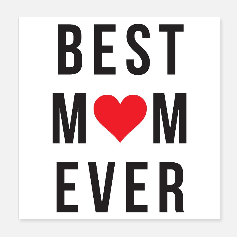 Best Mom Ever Poster 20 x 20 cm