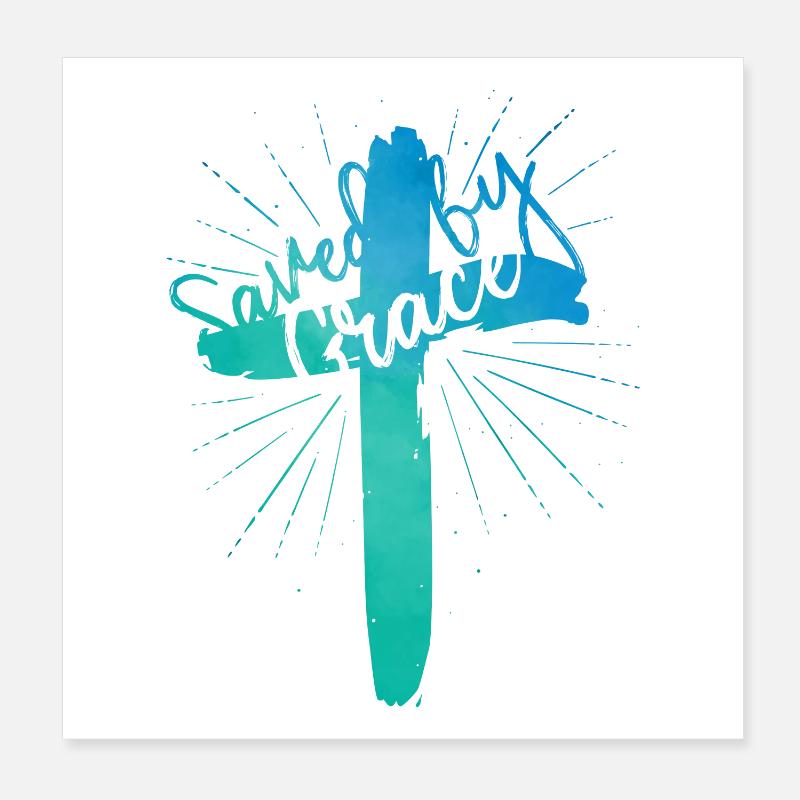 Saved by Grace Poster 20x20 cm