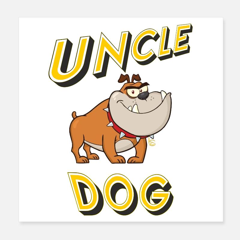 Uncle dog Poster 8" x 8" (20x20 cm)