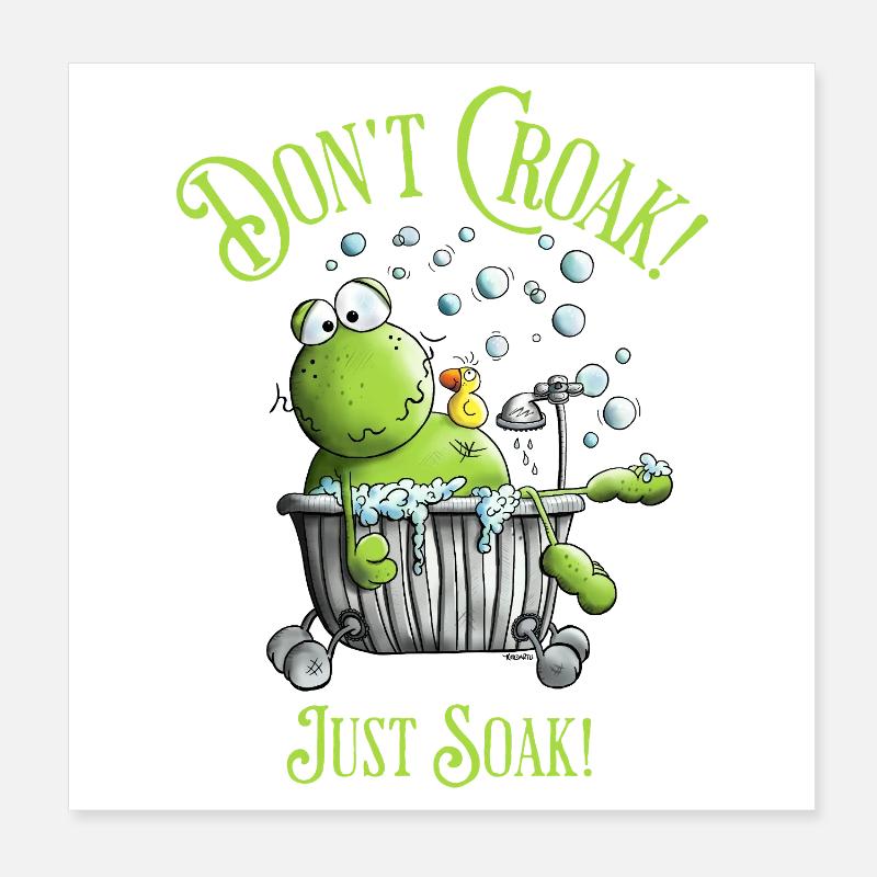 Ne croasse pas. Il suffit de tremper. Baignoire Wellness Frog Poster 20 x 20 cm