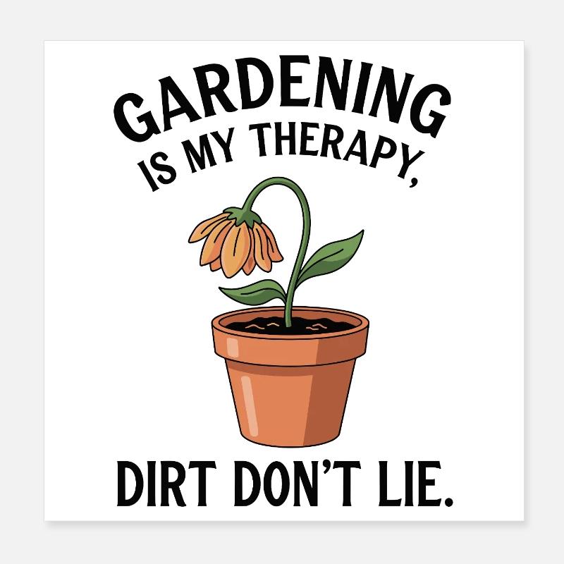 Gartentherapie: Schmutz lügt nicht Poster 20x20 cm