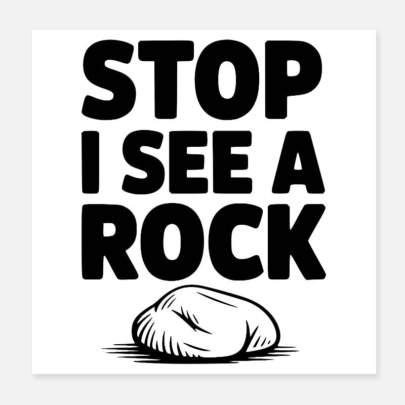Stopp, ich sehe einen Stein Poster 20x20 cm