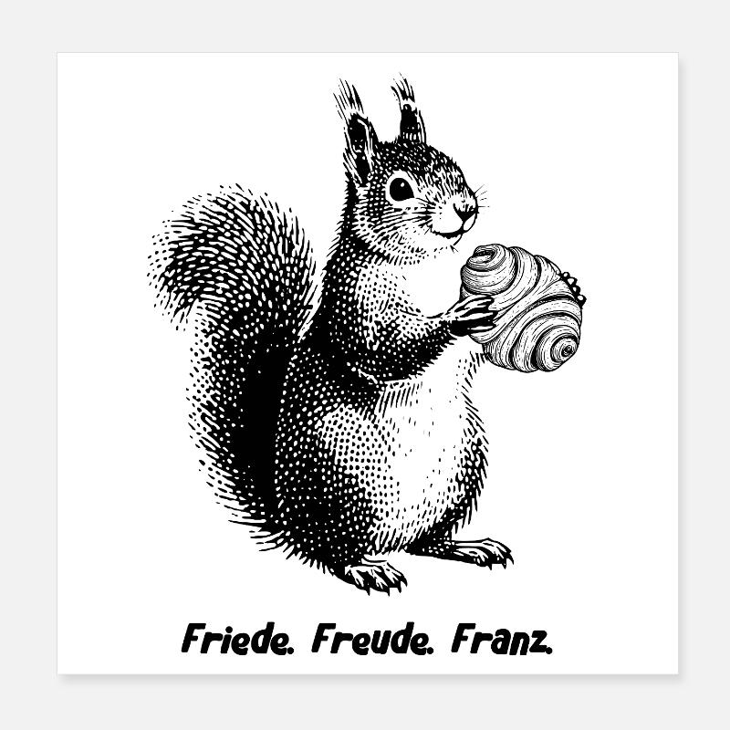 Peace, Joy, Franz Squirrel Poster 8" x 8" (20x20 cm)