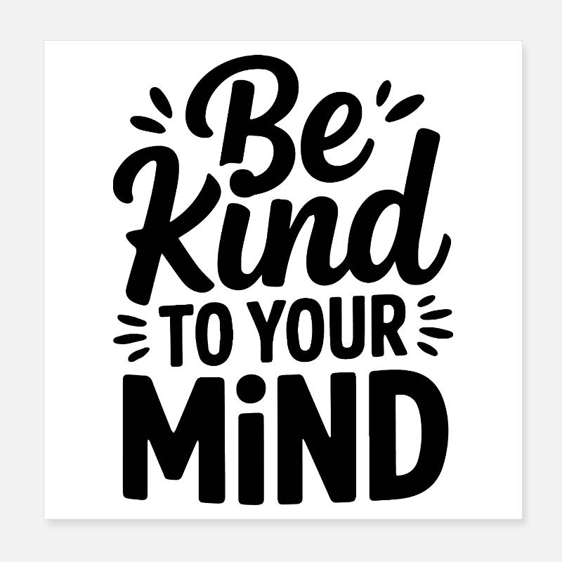 Be kind to your mind Design Poster 20 x 20 cm