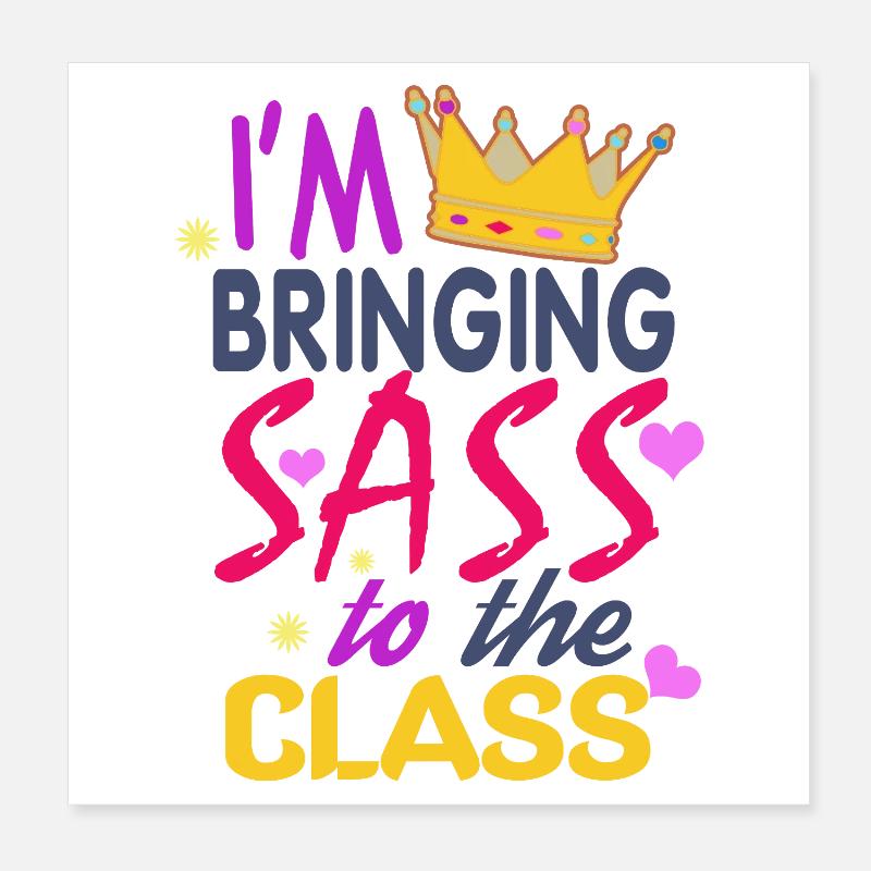 Bringing Sass to the Class Crown Poster 20x20 cm