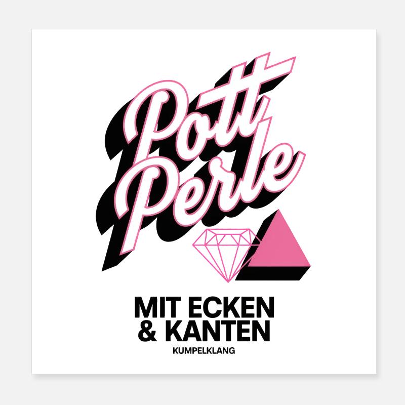 Pott Perle mit Ecken und Kanten Poster 20x20 cm