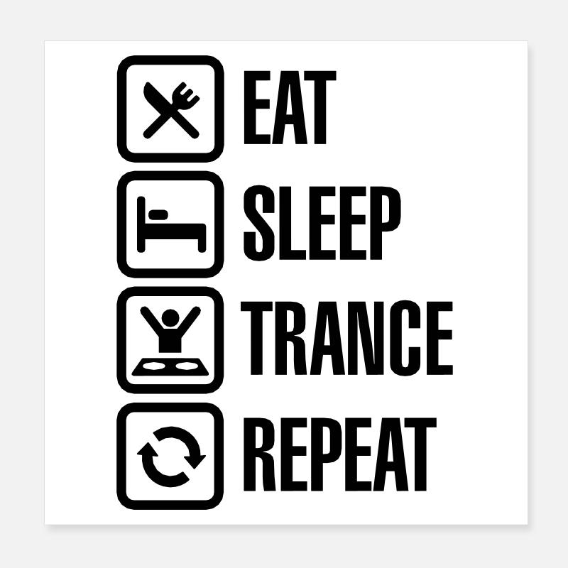 Eat Sleep Trance Repeat Poster 20 x 20 cm
