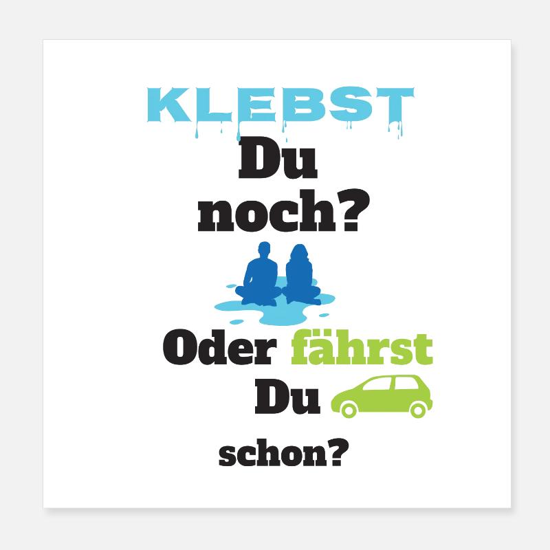 Klimakleber - Klebst du noch? Poster 20x20 cm
