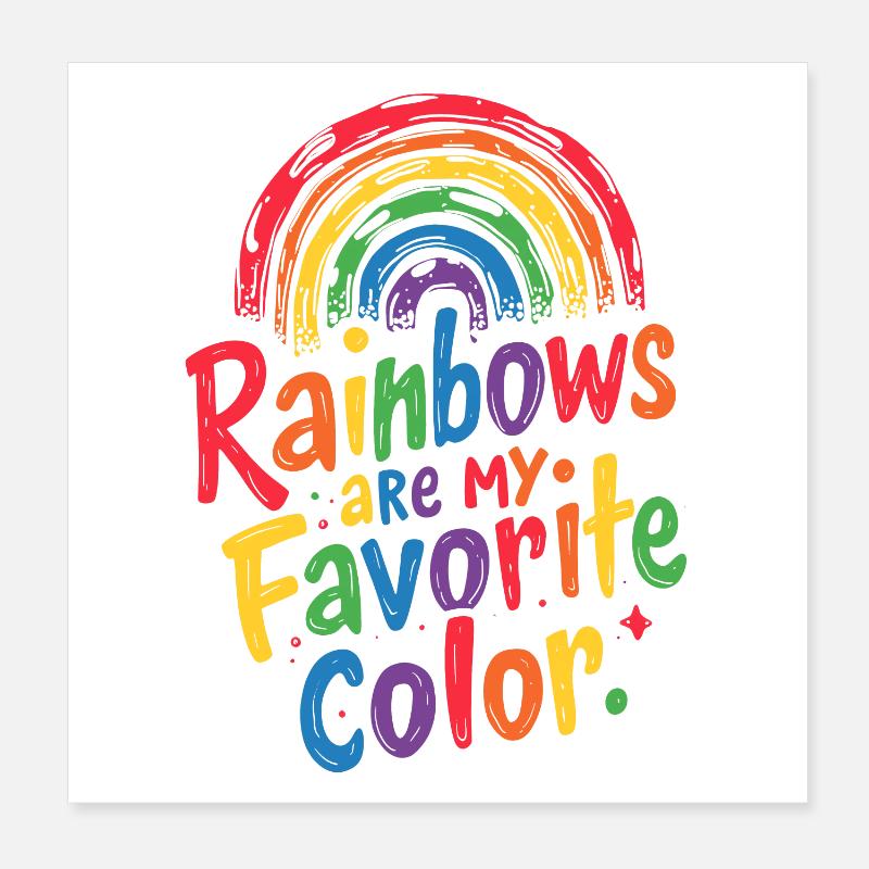 LES ARCS-EN-CIEL SONT MA COULEUR PRÉFÉRÉE Poster 20 x 20 cm