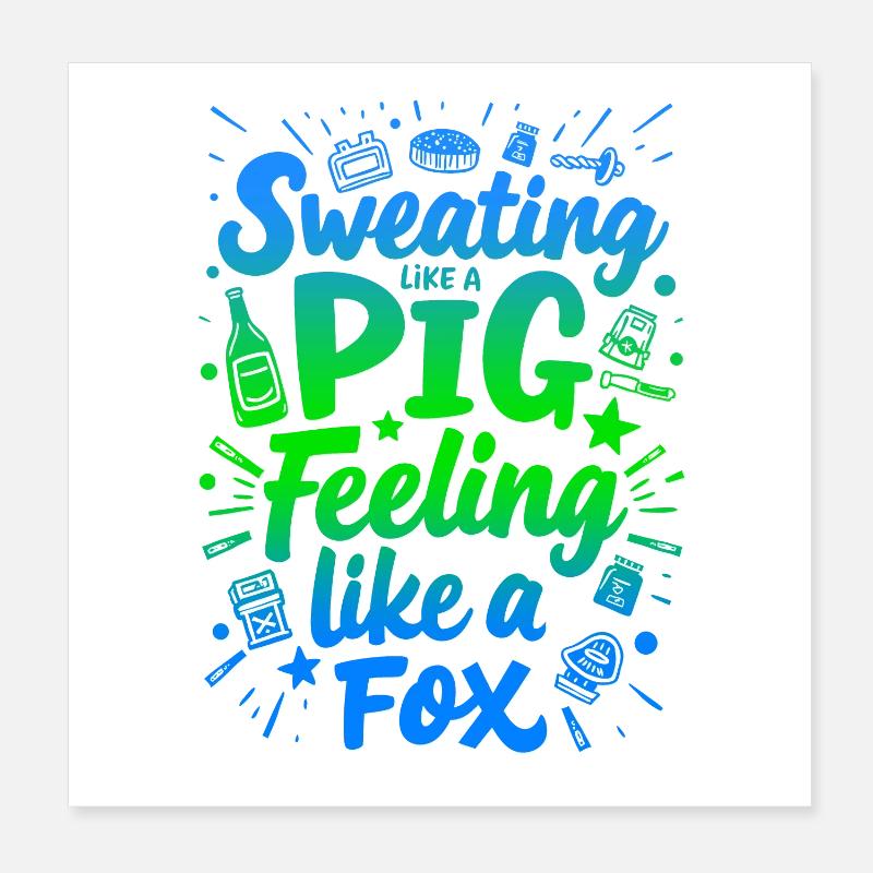 TRANSPIRANT COMME UN COCHON, SE SENTANT COMME UN RENARD Poster 20 x 20 cm