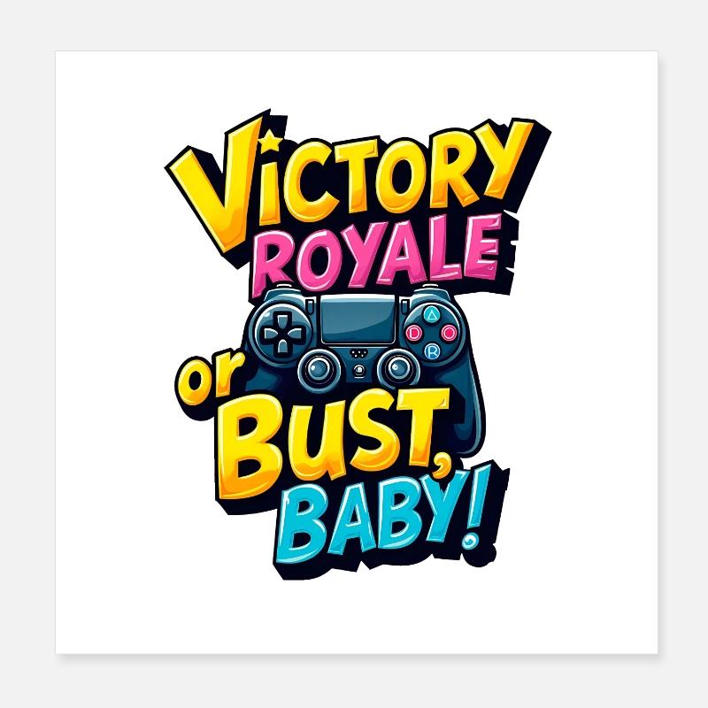 VICTORY ROYALE ODER PLEITE, BABY! Poster 20x20 cm