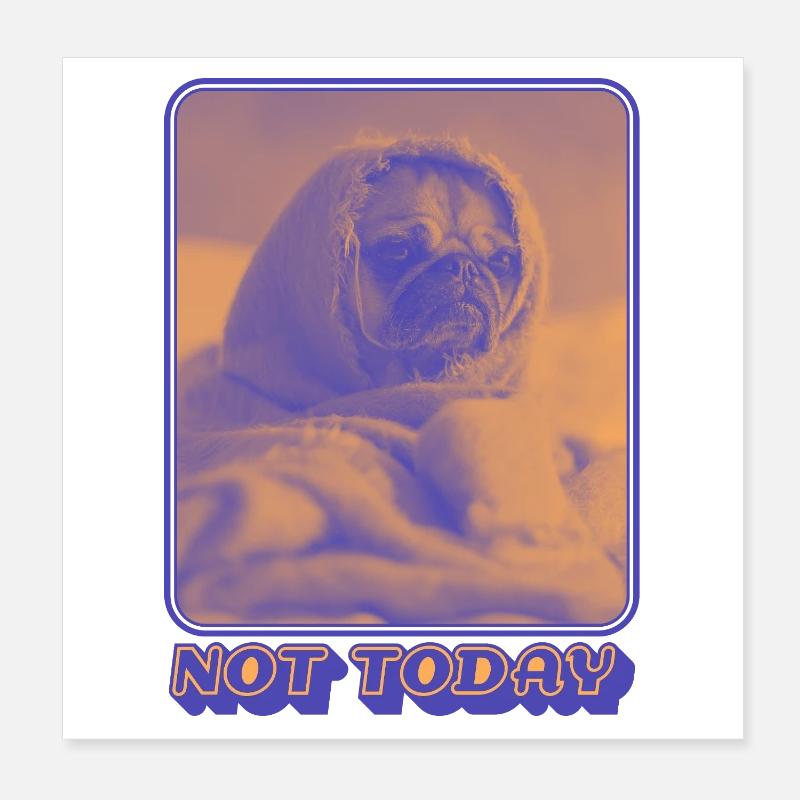 Not Today – Müder Mops Vibes Poster 20x20 cm