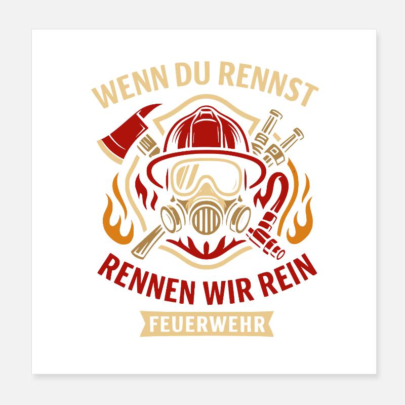 If you run / run we in fire brigade ! Poster 8" x 8" (20x20 cm)