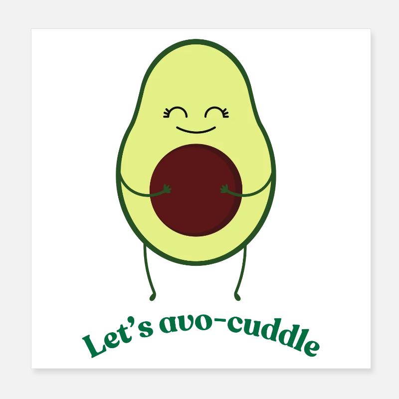Lets-avo-cuddle Poster 8" x 8" (20x20 cm)