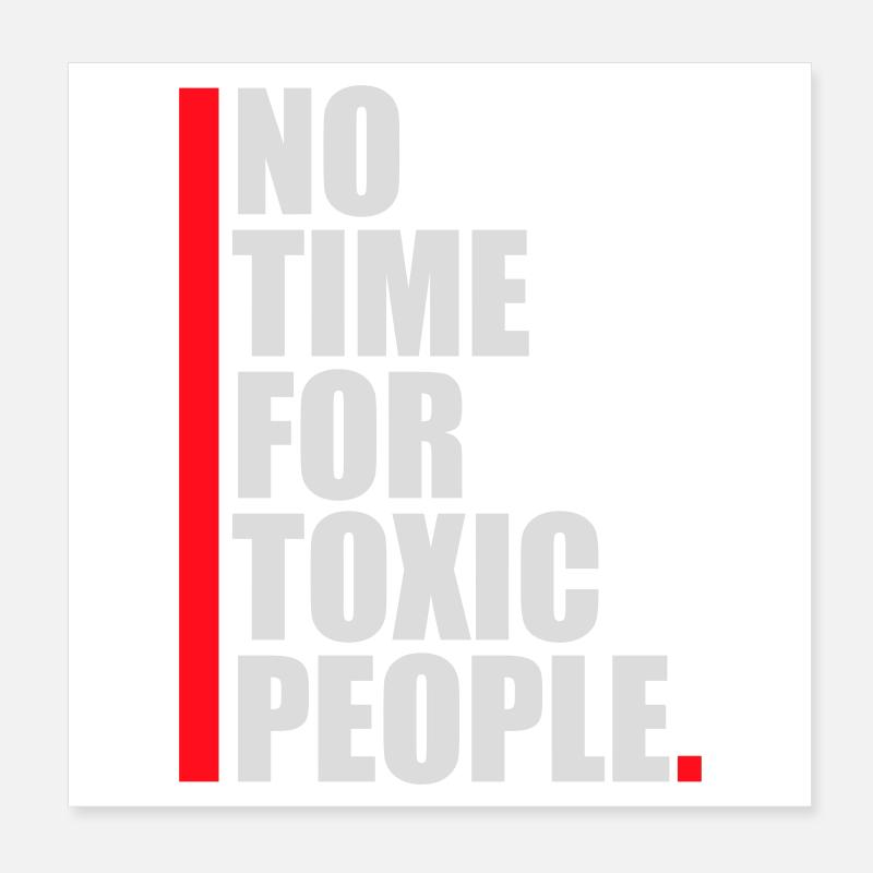 No Time Toxic People Boundaries Self Care Saying Poster 8" x 8" (20x20 cm)