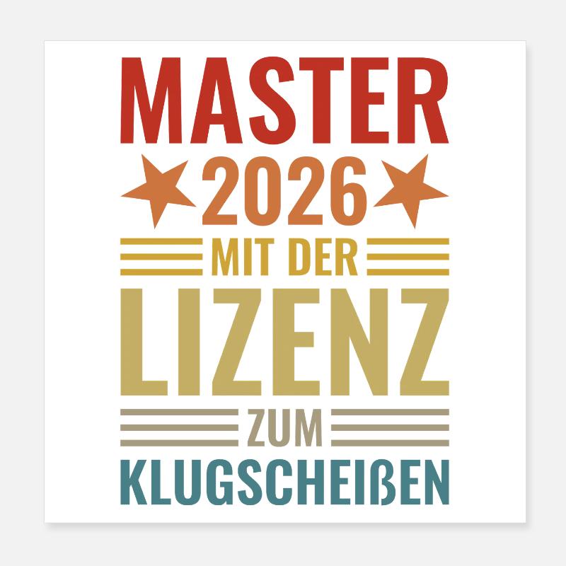 Master 2026 mit der Lizenz zum Klugscheißen Poster 20x20 cm