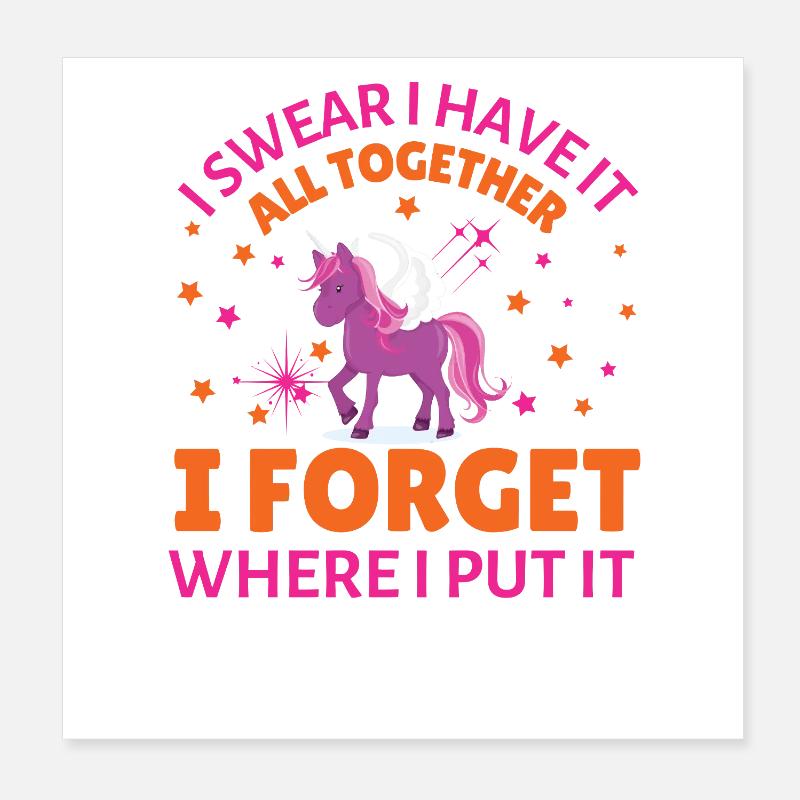 Unicorn forget where i put it Poster 8" x 8" (20x20 cm)