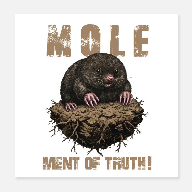 Mole Humor Mole of Truth Poster 8" x 8" (20x20 cm)