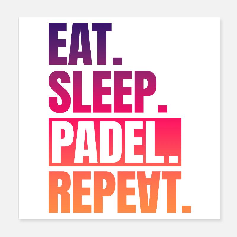 Manger dormir Padel répéter Poster 20 x 20 cm