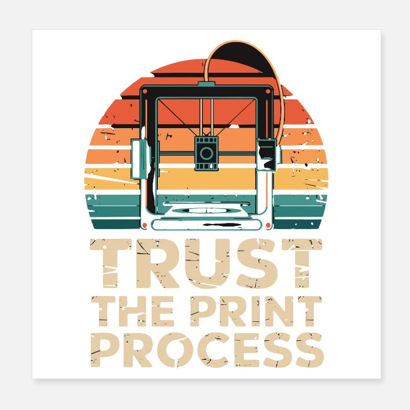 Imprimeur 3D rétro Trust The Print Process Poster 20 x 20 cm