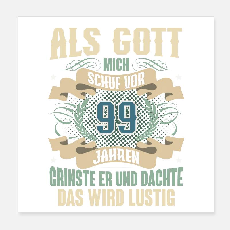 99. Geburtstag Als Gott Mich Schuf Vor Poster 20x20 cm