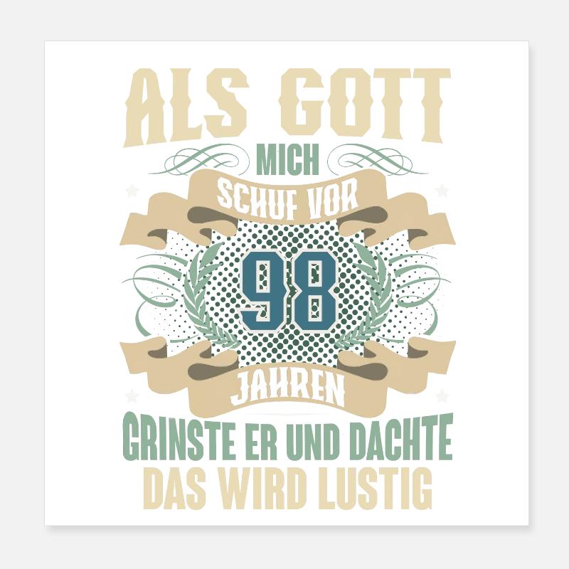 98. Geburtstag Als Gott Mich Schuf Vor Poster 20x20 cm