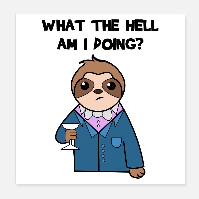 Chill Animal Sloth Statement Mammal Relax Poster 8" x 8" (20x20 cm)
