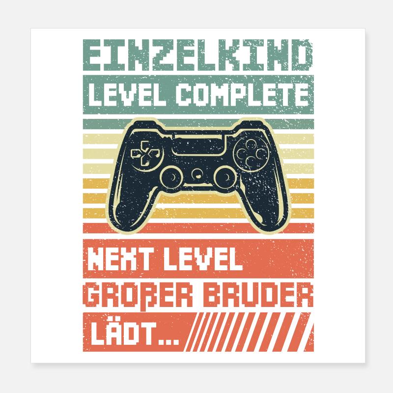 Einzelkind Level komplett Großer Bruder Gamer Poster 20x20 cm