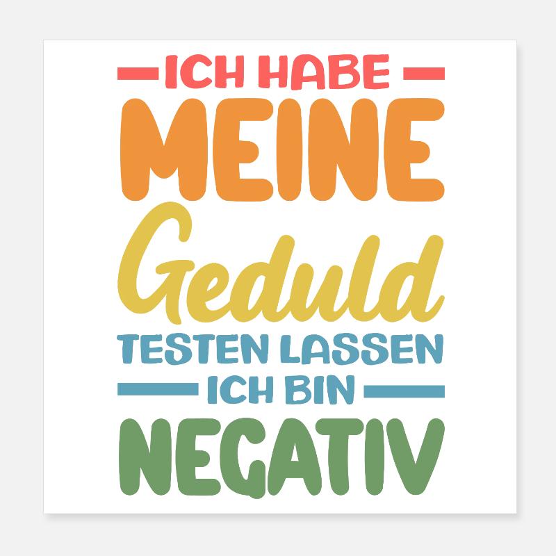 Geduld getestet – ich bin negativ Poster 20x20 cm